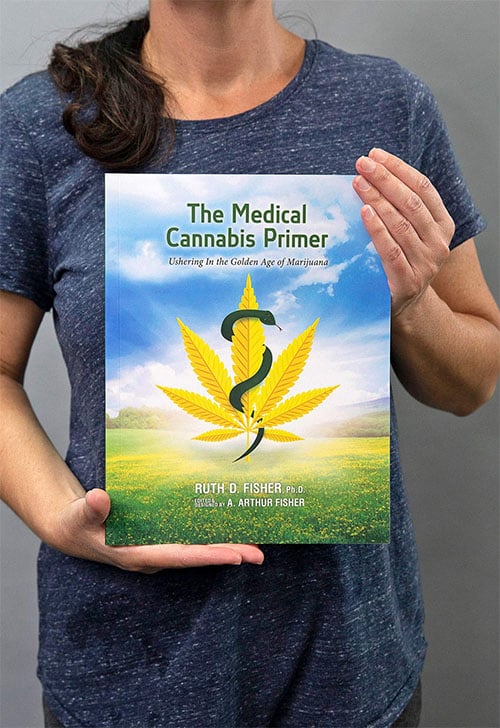 The Medical Cannabis Primer: Ushering In the Golden Age of Marijuana by Dr. Ruth Fisher